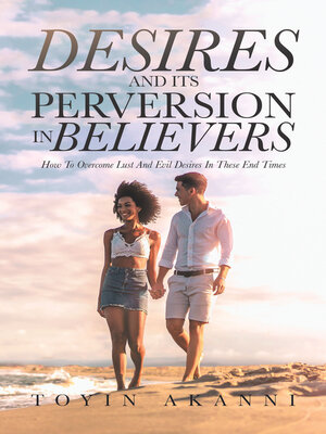 cover image of Desires and Its Perversion in Believers